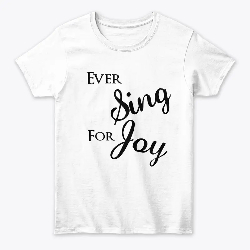 Ever Sing For Joy