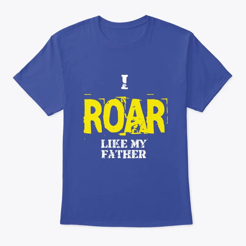 I Roar Like My Father